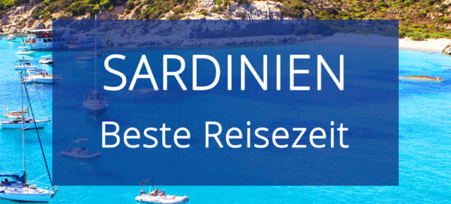 Beste Reisezeit für Sardinien: Wetter & Klima auf der italienischen Insel