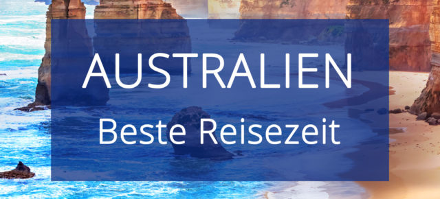 Beste Reisezeit für Australien: Klima & Wetter